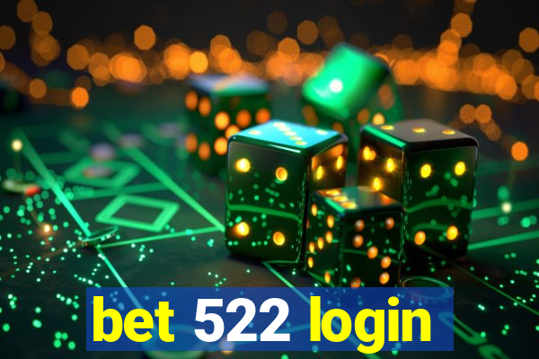 bet 522 login